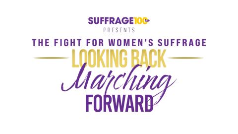 Logo for the film "The Fight for Women's Suffrage: Looking Back, Marching Forward!"